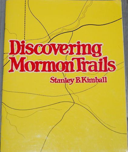 Stock image for Discovering Mormon trails: New York to California, 1831-1868 for sale by The Book Garden