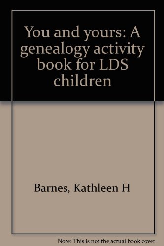 Stock image for You and yours: A genealogy activity book for LDS children for sale by The Book Garden