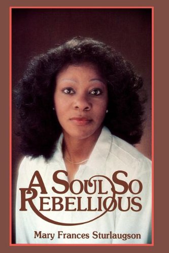 Imagen de archivo de A Soul So Rebellious a la venta por Jenson Books Inc