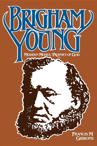 Stock image for Brigham Young: Modern Moses, Prophet of God for sale by Jenson Books Inc