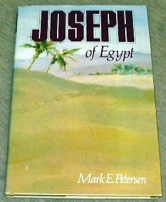 Joseph of Egypt (9780877478614) by Mark E. Petersen