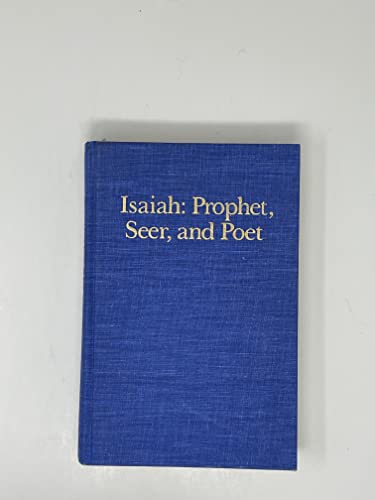 Beispielbild fr Isaiah: Prophet, Seer, Poet zum Verkauf von Books of the Smoky Mountains