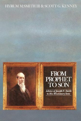 Stock image for From prophet to son: Advice of Joseph F. Smith to his missionary sons for sale by Jenson Books Inc