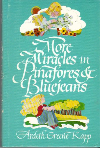 Beispielbild fr More Miracles in Pinafores and Bluejeans zum Verkauf von SuzyQBooks