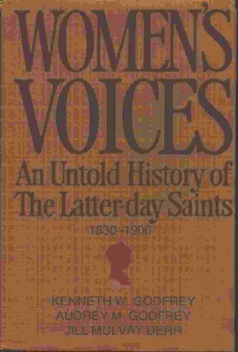 Stock image for Women's Voices: An Untold History of the Latter-Day Saints, 1830-1900 for sale by The Book Garden