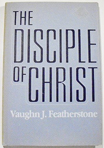 Imagen de archivo de The Disciple of Christ a la venta por Utah Book and Magazine