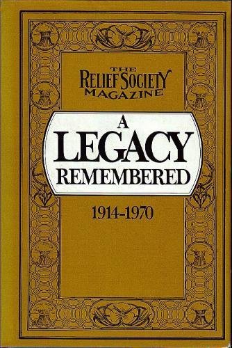 Stock image for A Legacy remembered: The Relief Society magazine, 1914-1970 for sale by Jenson Books Inc