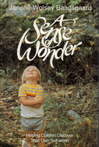 Stock image for A Sense of Wonder: Helping Children Discover Their Own Self-Worth for sale by ThriftBooks-Dallas