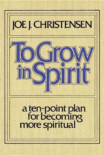 Stock image for To grow in spirit: A ten-point plan for becoming more spiritual for sale by ThriftBooks-Atlanta