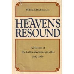 Stock image for The Heavens Resound: A History of the Latter-Day Saints in Ohio, 1830-1838 for sale by Jenson Books Inc