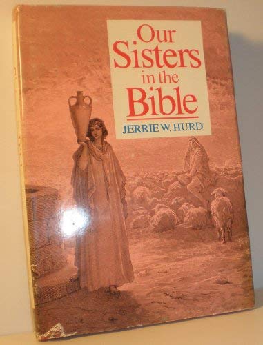 Stock image for Our Sisters in the Bible for sale by Better World Books: West