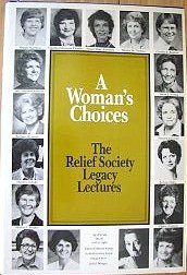 Stock image for A Woman's Choices: The Relief Society Legacy Lectures for sale by Anderson Book