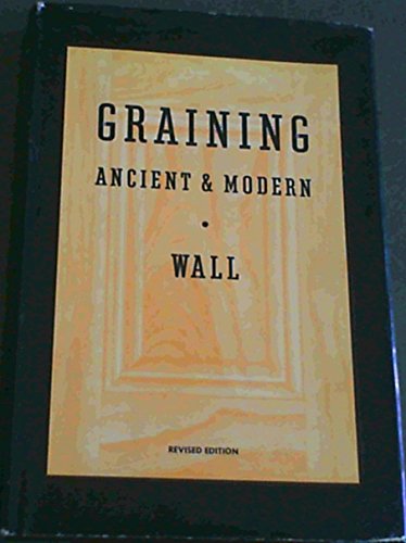 Beispielbild fr Graining: Ancient and Modern zum Verkauf von Abacus Bookshop