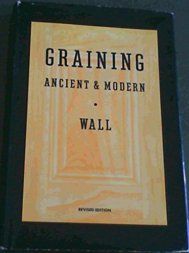 Stock image for Graining: Ancient and Modern for sale by Abacus Bookshop