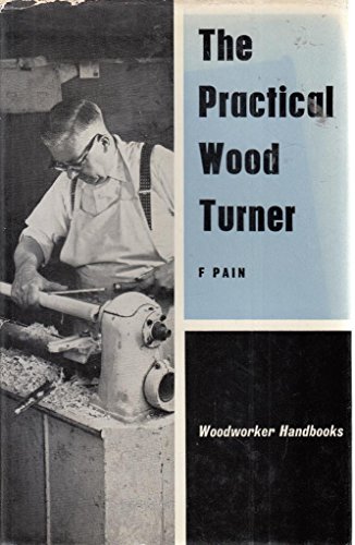 9780877490432: The Practical Wood Turner
