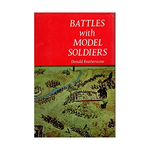 Battles with model soldiers (9780877490449) by Donald F. Featherstone