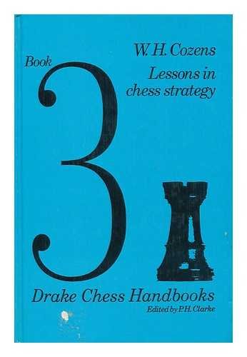 Imagen de archivo de LESSONS IN CHESS STRATEGY a la venta por Dromanabooks