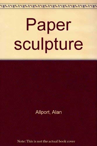 Imagen de archivo de Paper Sculpture a la venta por ThriftBooks-Atlanta