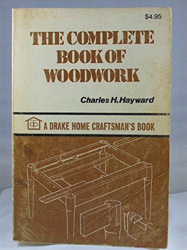 9780877491620: The complete book of woodwork