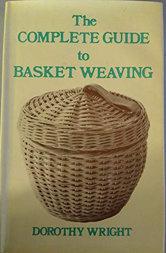 Beispielbild fr The Complete Guide to Basket Weaving zum Verkauf von Better World Books