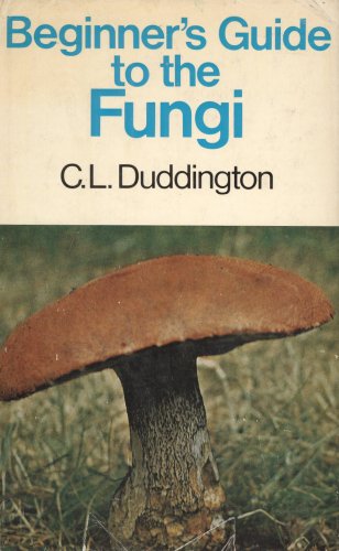 Stock image for Beginner's Guide to the Fungi for sale by ThriftBooks-Atlanta