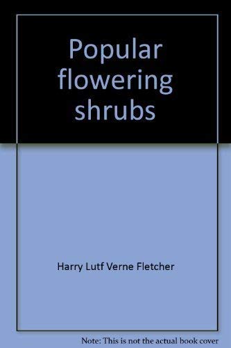 Beispielbild fr Popular Flowering Shrubs zum Verkauf von Top Notch Books