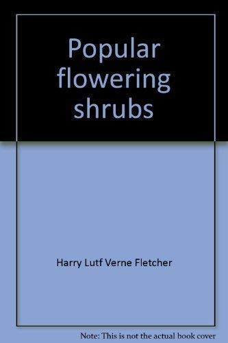 Imagen de archivo de Popular Flowering Shrubs a la venta por Top Notch Books