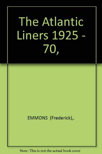 9780877492146: The Atlantic liners, 1925-70