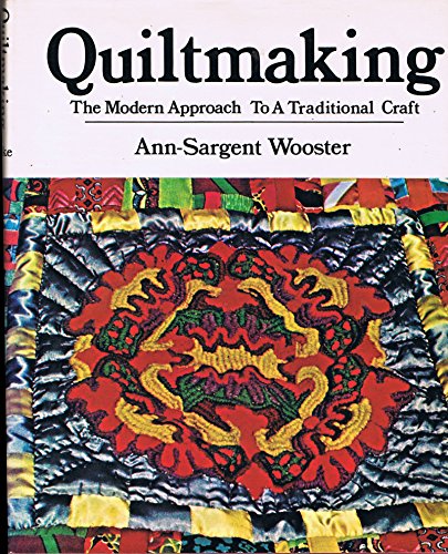 Stock image for Quiltmaking;: The modern approach to a traditional craft for sale by SecondSale