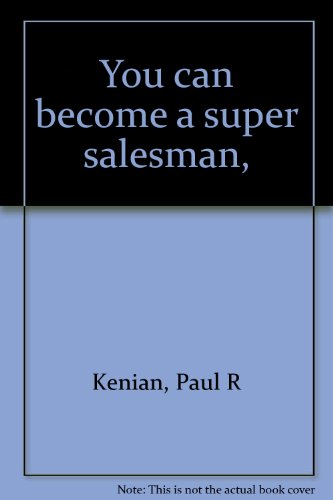 Beispielbild fr You can become a super salesman, zum Verkauf von Books From California