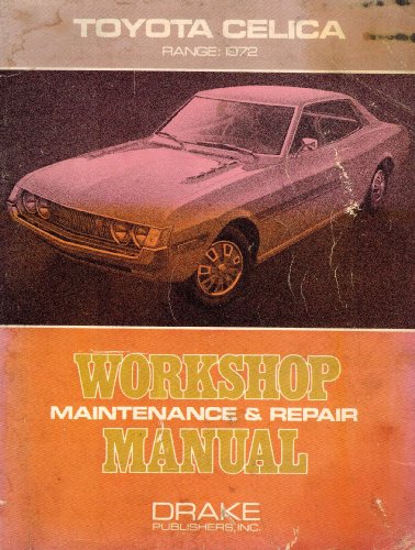 Imagen de archivo de Toyota Celica, Range: 1972: Workshop Maintenance & Repair Manual, a la venta por ThriftBooks-Atlanta