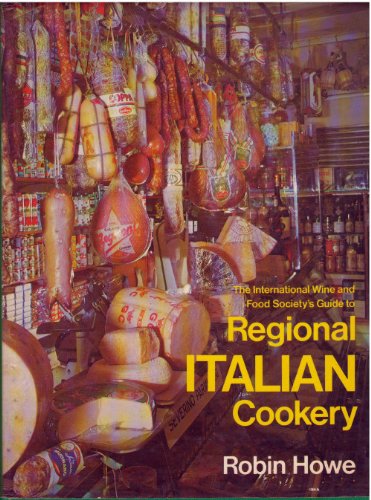 Imagen de archivo de The International Wine and Food Society's guide to regional Italian cookery a la venta por Wonder Book