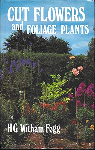 Imagen de archivo de Cut Flowers and Foliage Plants a la venta por M. W. Cramer Rare and Out Of Print Books
