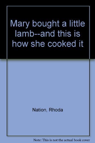 Stock image for Mary Bought a Little Lamb --and This Is How She Cooked It for sale by Copper News Book Store