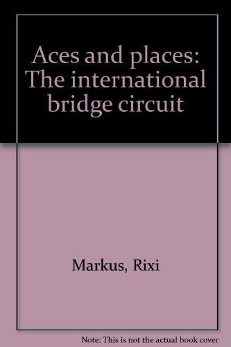 9780877494102: Aces and places: The international bridge circuit