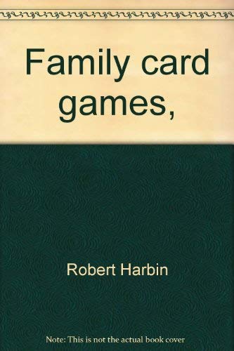 Family card games, (9780877494331) by Harbin, Robert