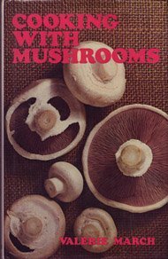 Beispielbild fr Cooking with Mushrooms zum Verkauf von Vashon Island Books