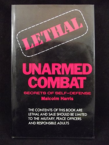 9780877494560: Lethal Unarmed Combat: Secrets of Self-Defense