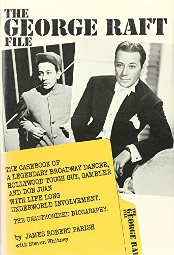 Stock image for The George Raft File : The Unauthorized Biography for sale by Better World Books