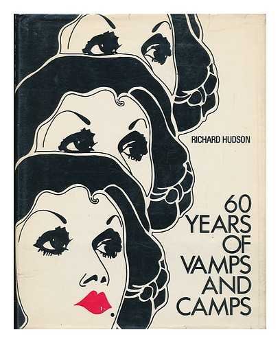 Imagen de archivo de 60 Years of Vamps and Camps; Visual Nostalgia of the Silver Screen a la venta por Jeff Stark