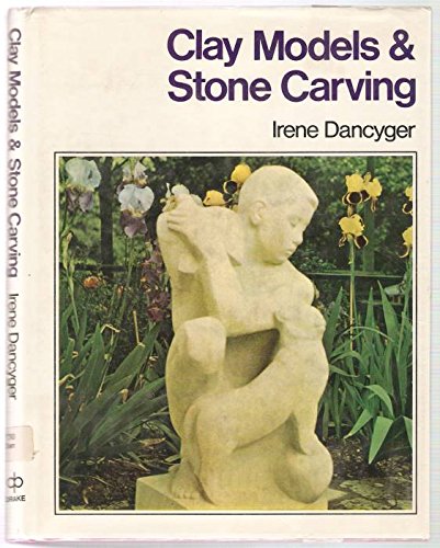 Imagen de archivo de Clay Models and Stone Carving a la venta por Better World Books