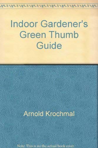 Stock image for Indoor Gardener's Green Thumb Guide for sale by Top Notch Books