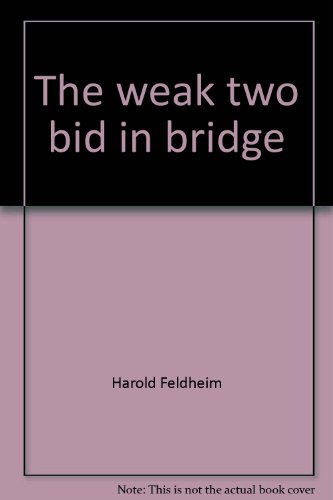 Stock image for The weak two bid in Bridge (Revised Edition) for sale by Thomas F. Pesce'