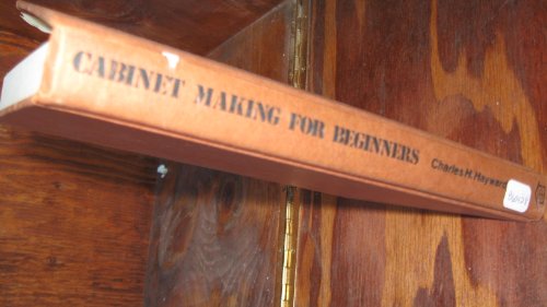 Imagen de archivo de Cabinet making for beginners: Tools, joints, cabinet construction, veneering and inlaying, drawing, cutting lists, etc., timber, fittings, typical designs (Drake home craftsman's book) a la venta por Wonder Book