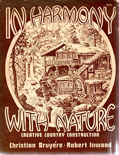 Imagen de archivo de In Harmony With Nature: Creative Country Construction a la venta por gigabooks