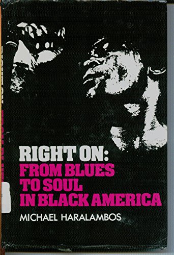 Beispielbild fr Right On : From Blues to Soul in Black America zum Verkauf von Better World Books