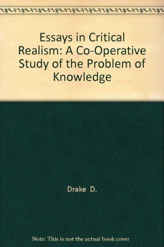 Imagen de archivo de ESSAYS IN CRITICAL REALISM; A Co-operative Study of the Problem of Knowledge a la venta por Gordian Booksellers