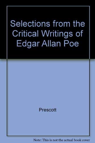 Stock image for SELECTIONS FROM THE CRITICAL WRITINGS OF EDGAR ALLAN POE for sale by Gordian Booksellers