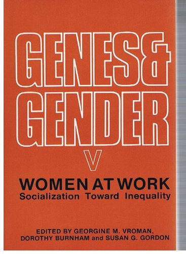 Beispielbild fr WOMEN AT WORK; Socialization Toward Inequality zum Verkauf von Gordian Booksellers