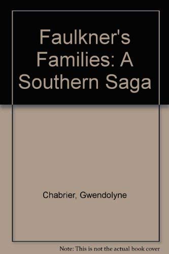 Stock image for Faulkner's Families: A Southern Saga for sale by Book Booth